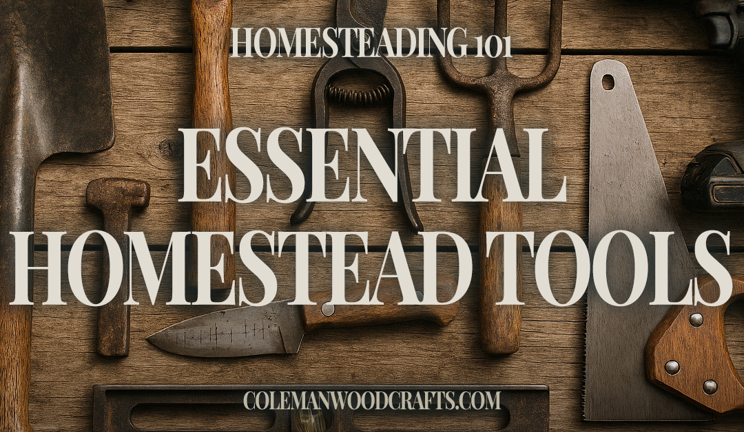 Essential Homestead Tools
